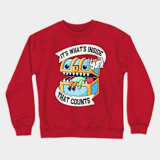 It's What's inside that counts Crewneck Sweatshirt